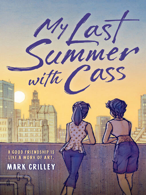 Title details for My Last Summer with Cass by Mark Crilley - Available